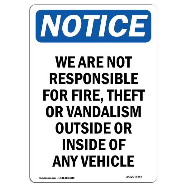 Signmission OSHA, Not Responsible For Fire Theft Vandalism, 14in X 10in Rigid Plastic, 10" W, 14" L, Portrait OS-NS-P-1014-V-16270 - main